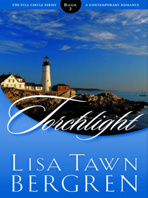 Title details for Torchlight by Lisa T. Bergren - Available